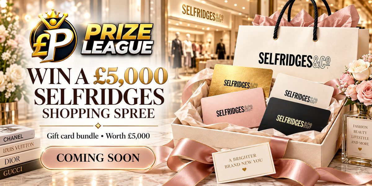WIN A £5,000 SELFRIDGES SHOPPING SPREE - COMING SOON
